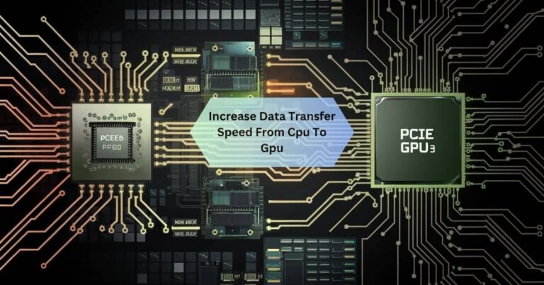 Increase Data Transfer Speed From Cpu To Gpu!