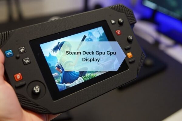 Steam Deck Gpu Cpu Display