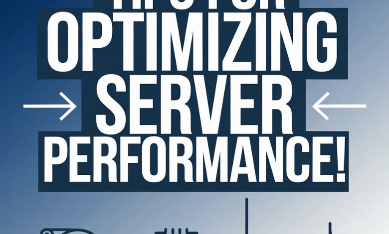 Tips for Optimizing Server Performance!